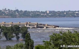 卡霍夫卡水坝战略意义有多大